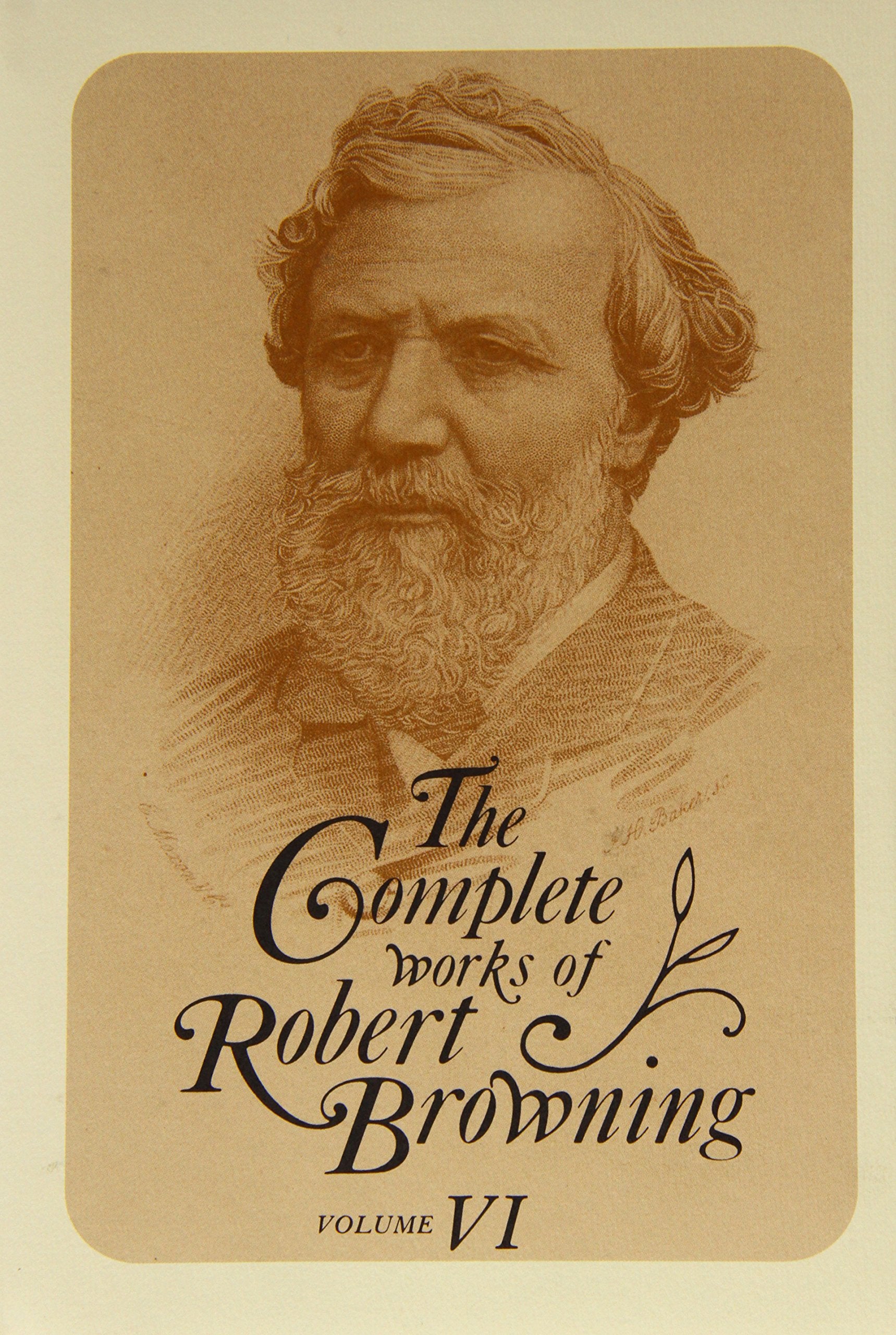 Complete Works Of Robert Browning 6: With Variant Readings & Annotations (Complete Works Robert Browning) (Volume 6),Used