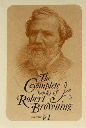 Complete Works Of Robert Browning 6: With Variant Readings & Annotations (Complete Works Robert Browning) (Volume 6),Used