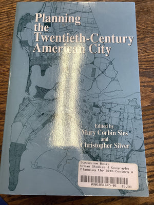 Planning the TwentiethCentury American City,New