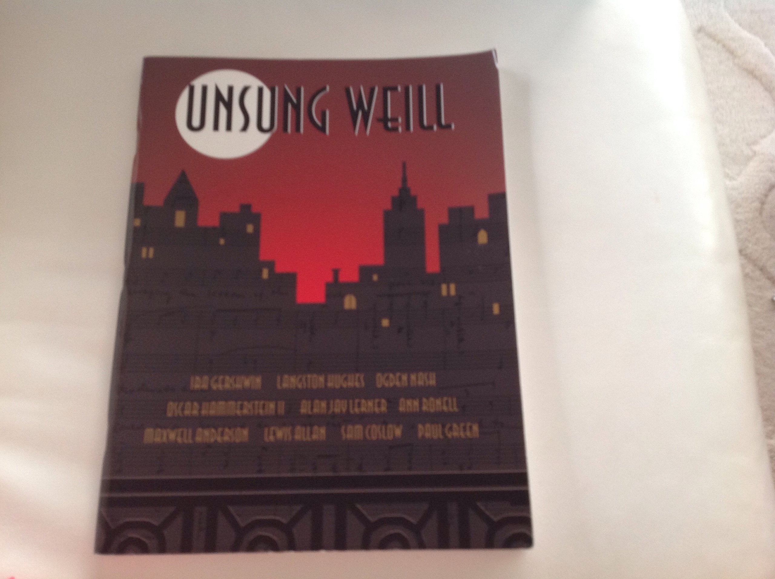 Unsung Weill: 22 Songs Cut from Broadway Shows and Hollywood Films,Used