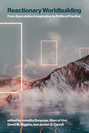 Reactionary Worldbuilding: From Speculative Imagination To Political Practice