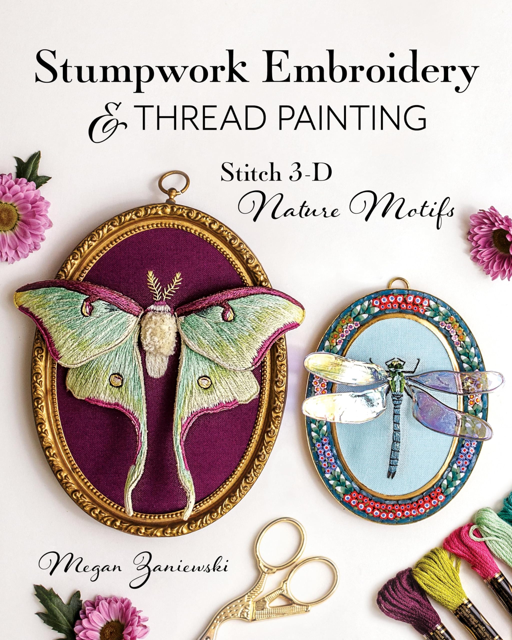 Stumpwork Embroidery & Thread Painting: Stitch 3D Nature Motifs,Used