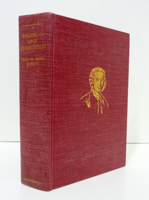 Rousseau And Revolution: A History Of Civilization In France, England, And Germany From 1756, And In The Remainder Of Europe Fro