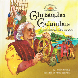 Christopher Columbus and His Voyage to the New World (Let's Celebrate Series),New