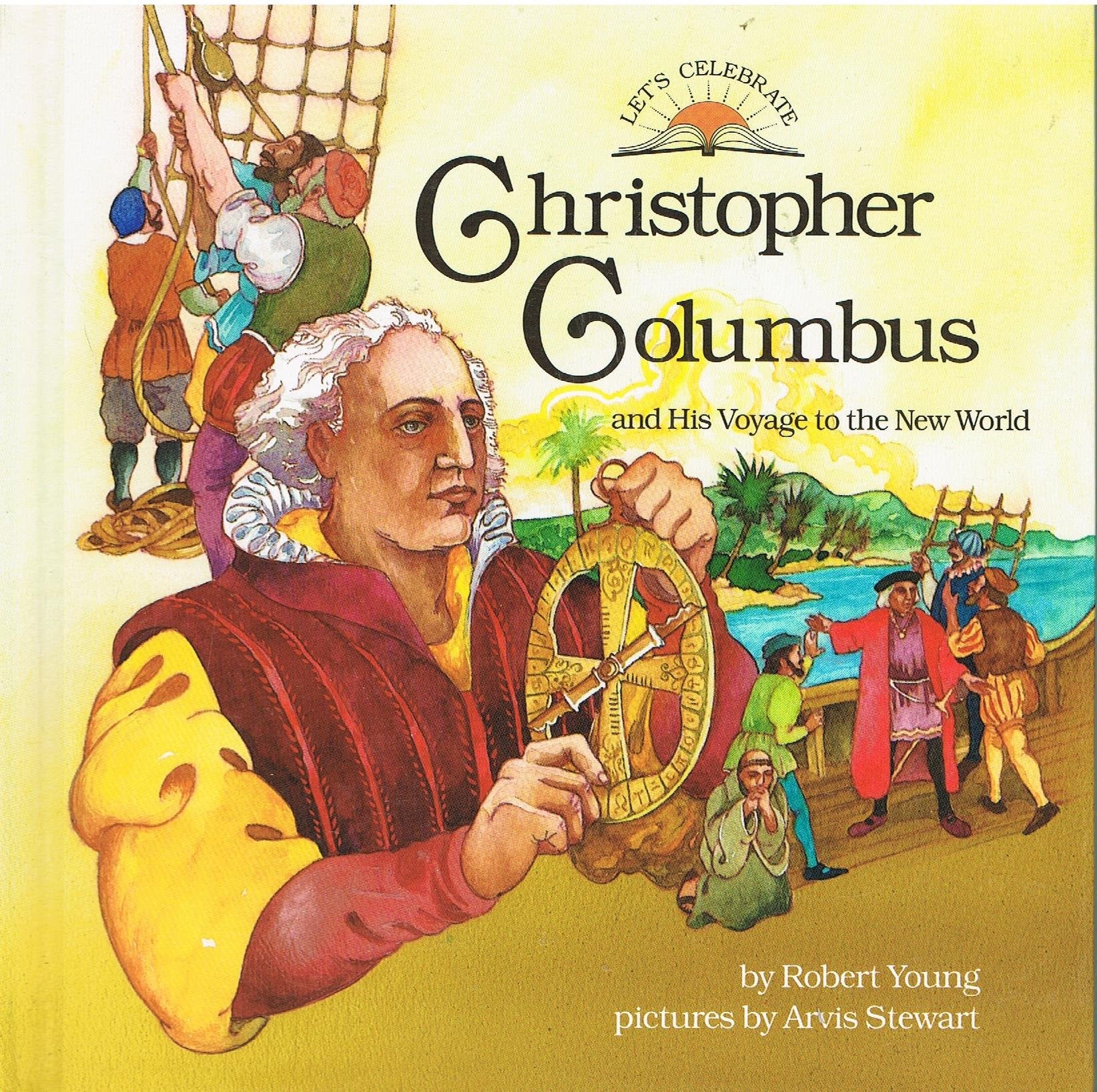 Christopher Columbus and His Voyage to the New World (Let's Celebrate Series),Used