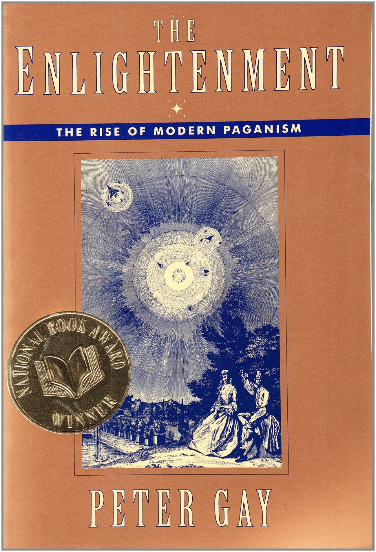 The Enlightenment: The Rise of Modern Paganism (Enlightenment an Interpretation),Used