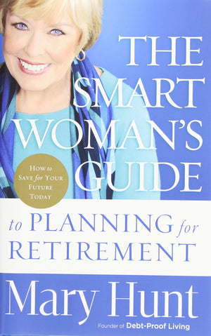 The Smart Woman's Guide to Planning for Retirement: How to Save for Your Future Today,Used