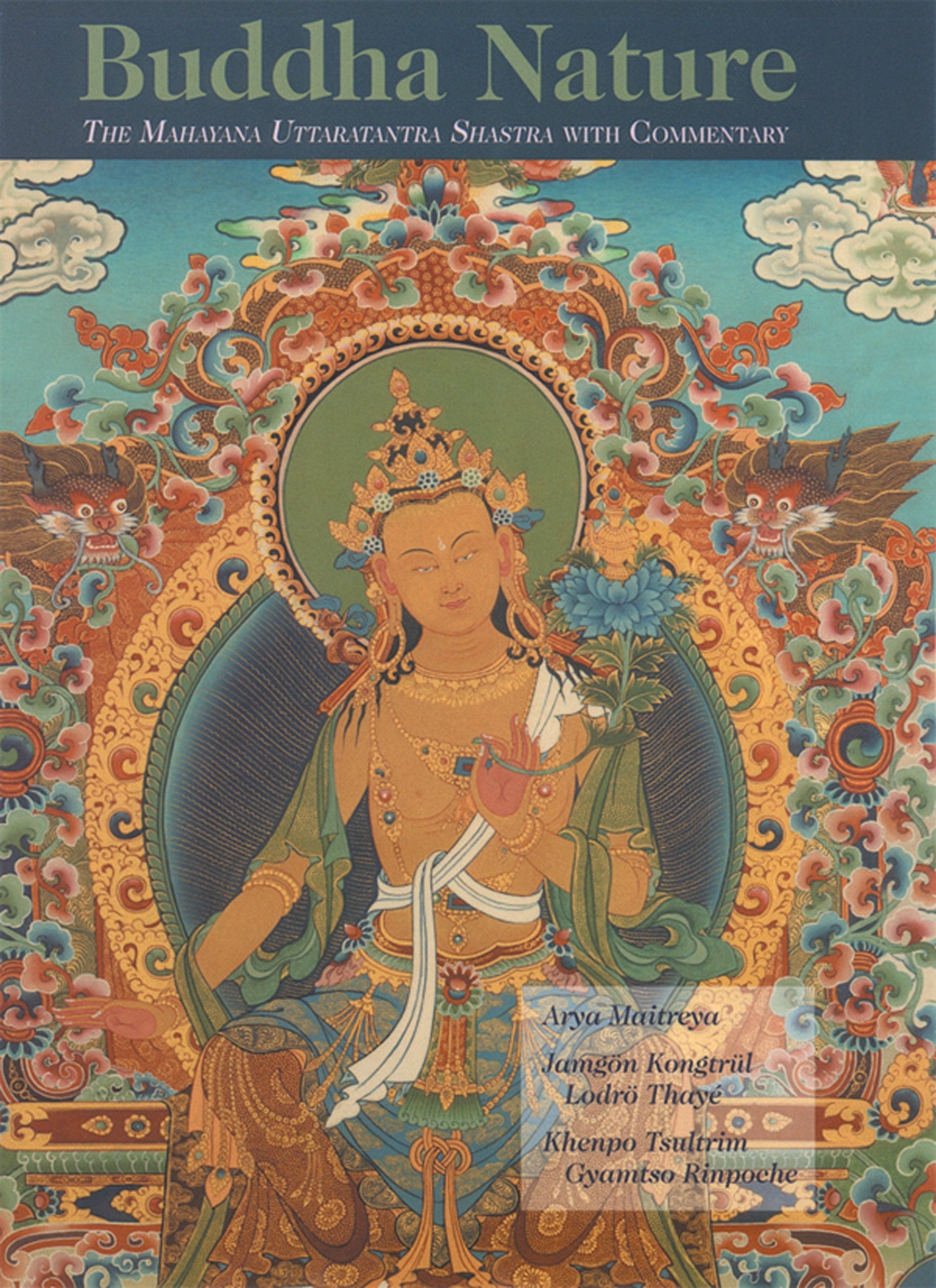 Buddha Nature: The Mahayana Uttaratantra Shastra with Commentary,Used