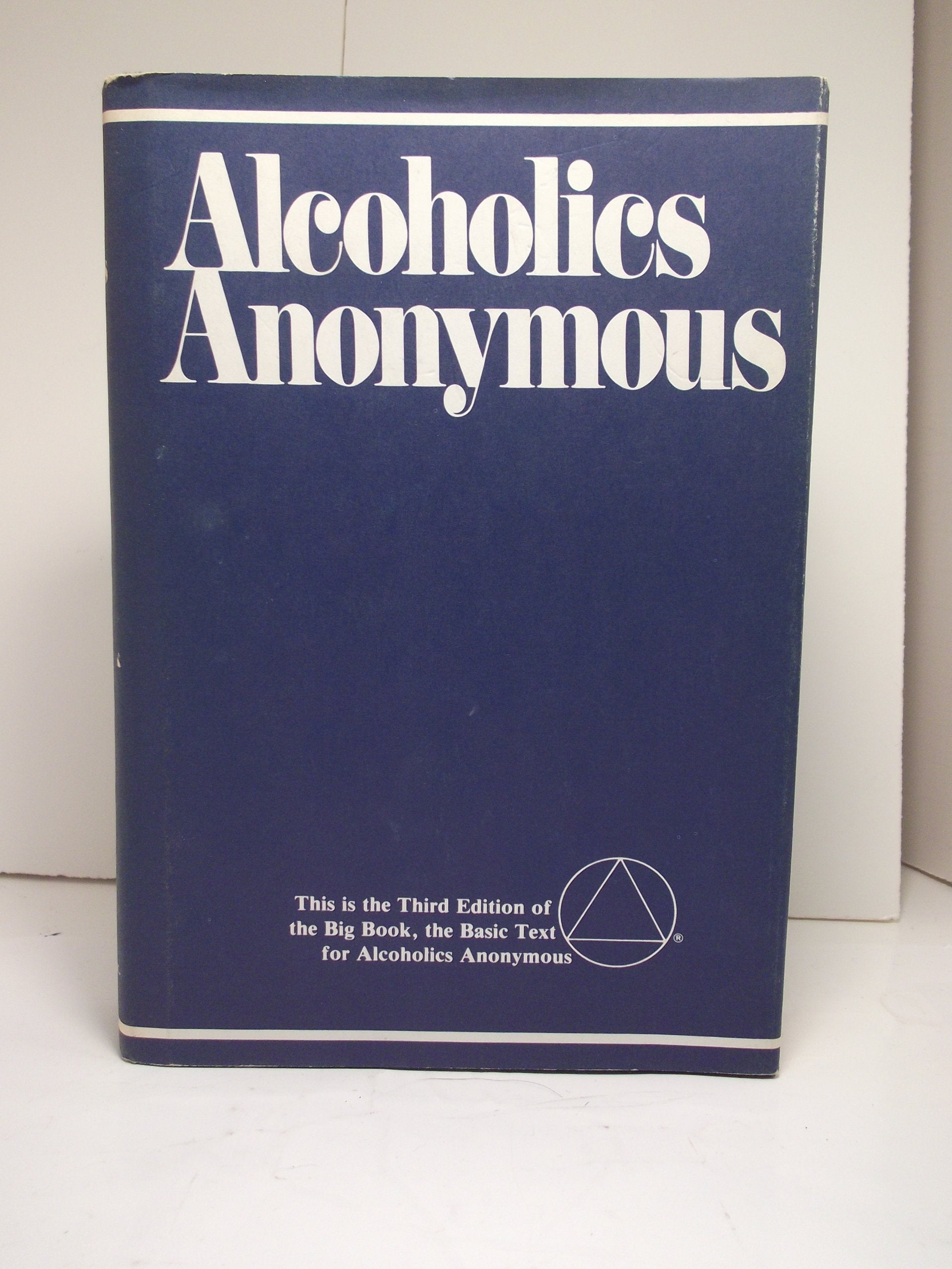 Alcoholics Anonymous: The Story Of How Many Thousands Of Men And Women Have Recovered From Alcoholism/B1