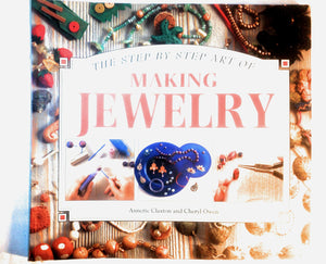 The Step by Step Art of Making Jewelry,Used