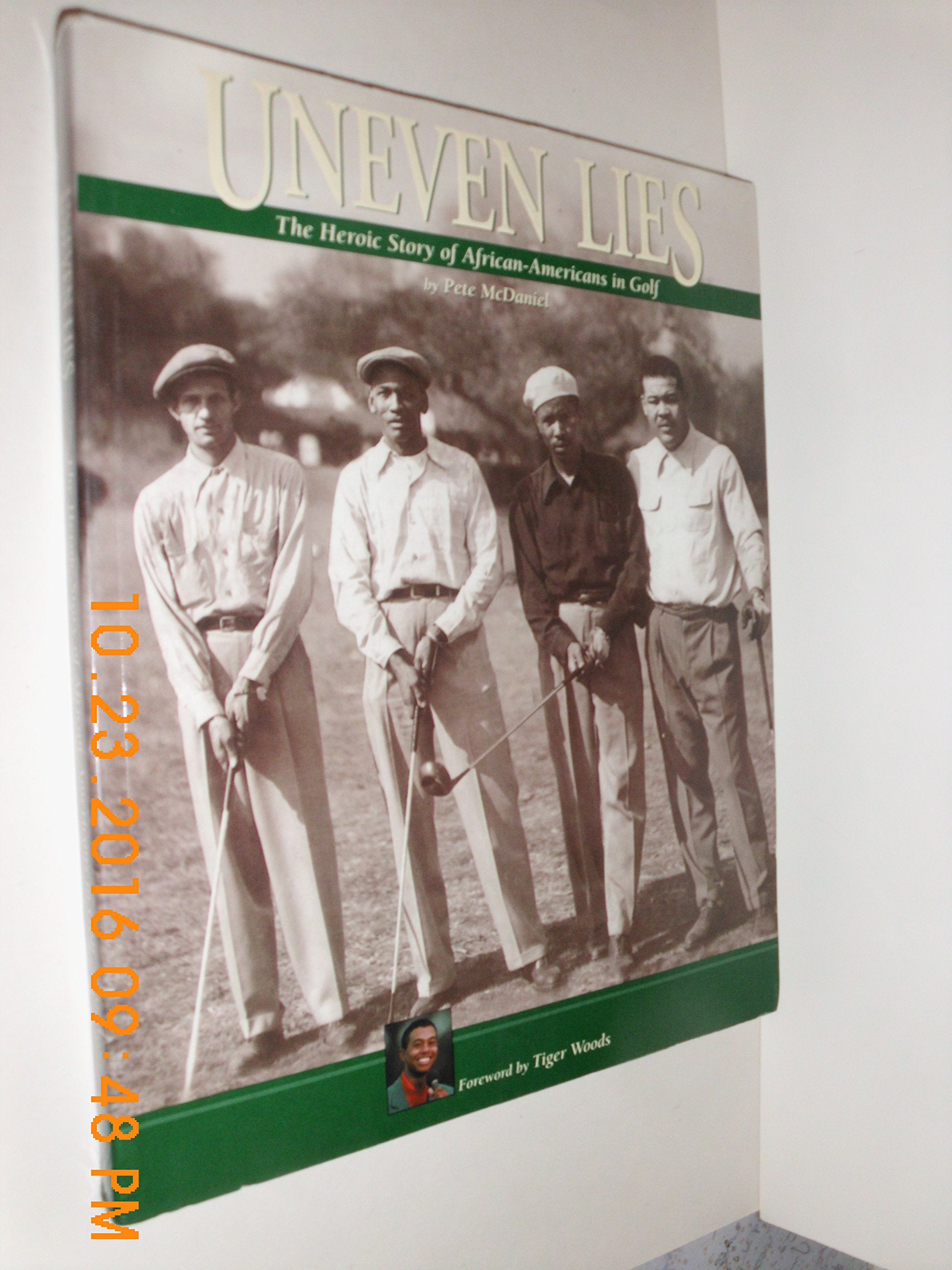 Uneven Lies: The Heroic Story Of Africanamericans In Golf