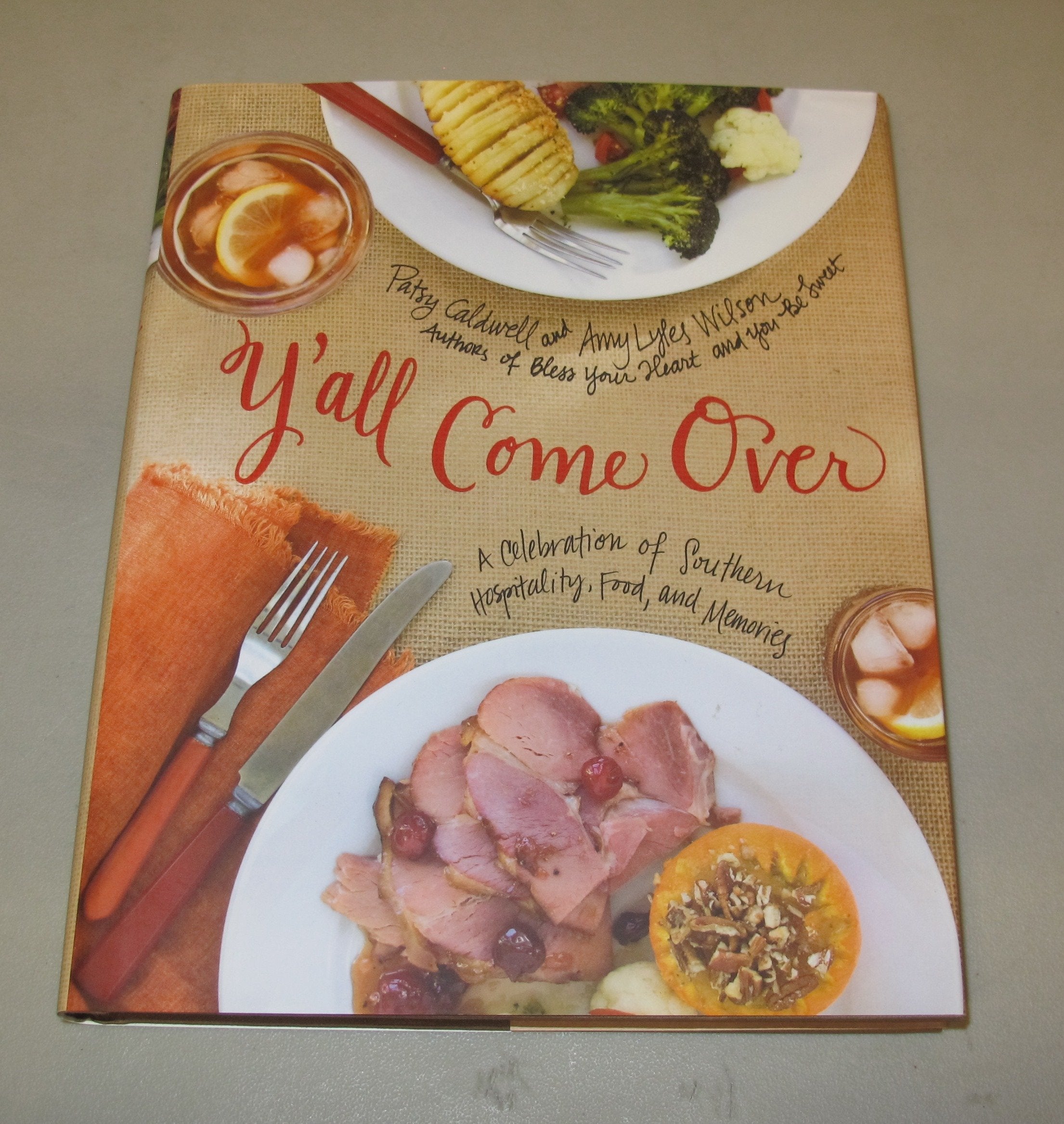 Y'all Come Over: A Celebration of Southern Hospitality, Food, and Memories,Used