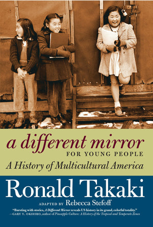 A Different Mirror For Young People: A History Of Multicultural America (For Young People Series)
