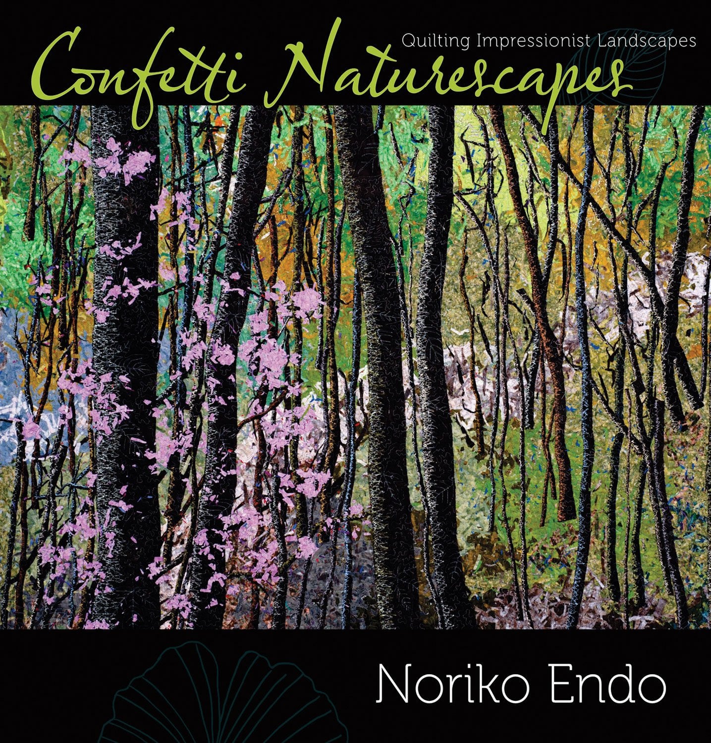 Confetti Naturescapes: Quilting Impressionist Landscapes-new