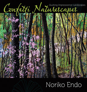 Confetti Naturescapes: Quilting Impressionist Landscapes-new