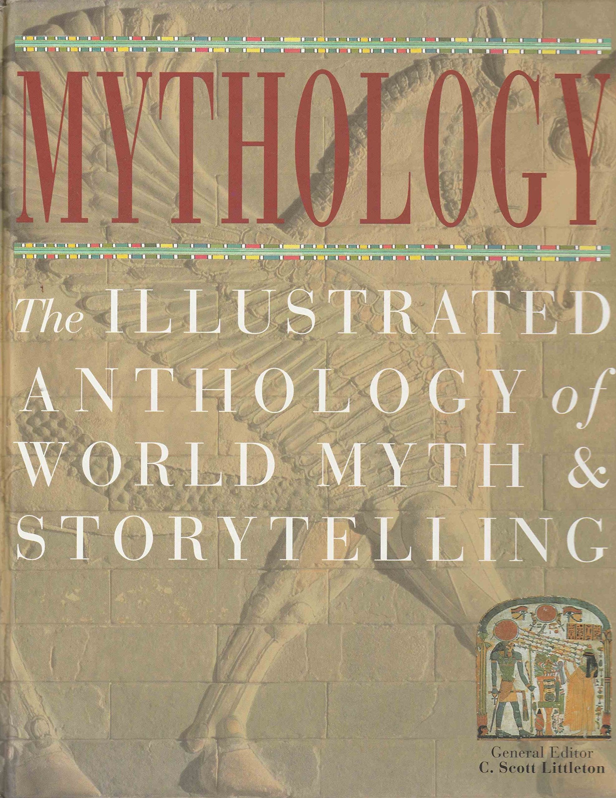 Mythology: The Illustrated Anthology of World Myth and Storytelling,New