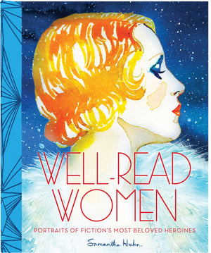 WellRead Women: Portraits of Fiction's Most Beloved Heroines,New