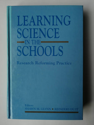 Learning Science In The Schools: Research Reforming Practice,Used