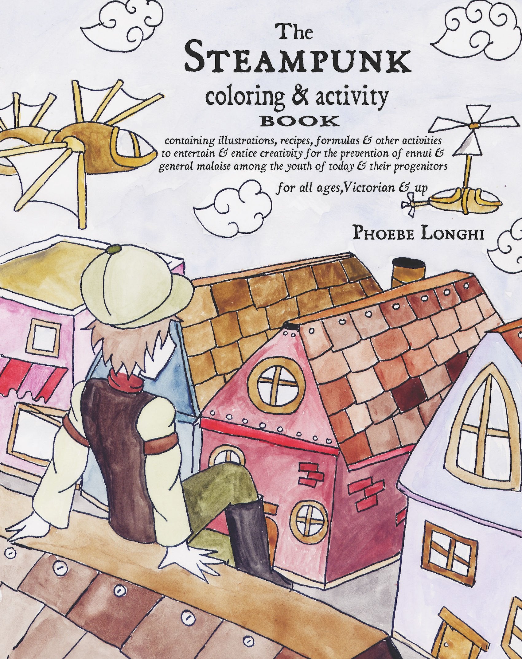 The Steampunk Coloring And Activity Book: Containing Illustrations, Recipes, Formulas & Other Activities To Entertain & Entice C,Used