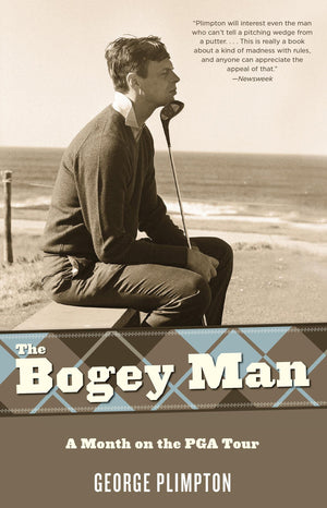 The Bogey Man: A Month on the PGA Tour,Used