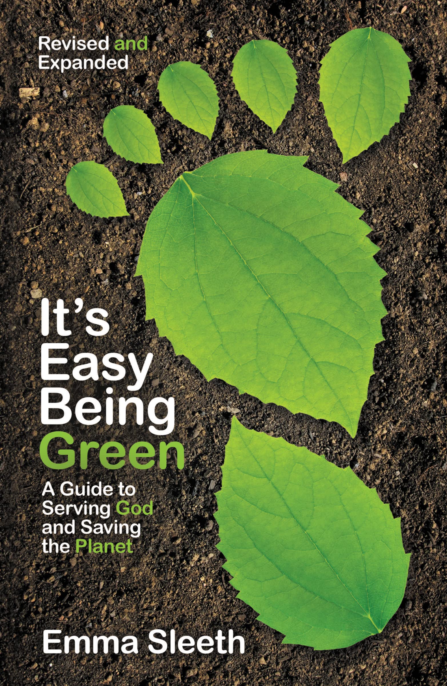 It'S Easy Being Green, Revised And Expanded Edition: A Guide To Serving God And Saving The Planet,Used