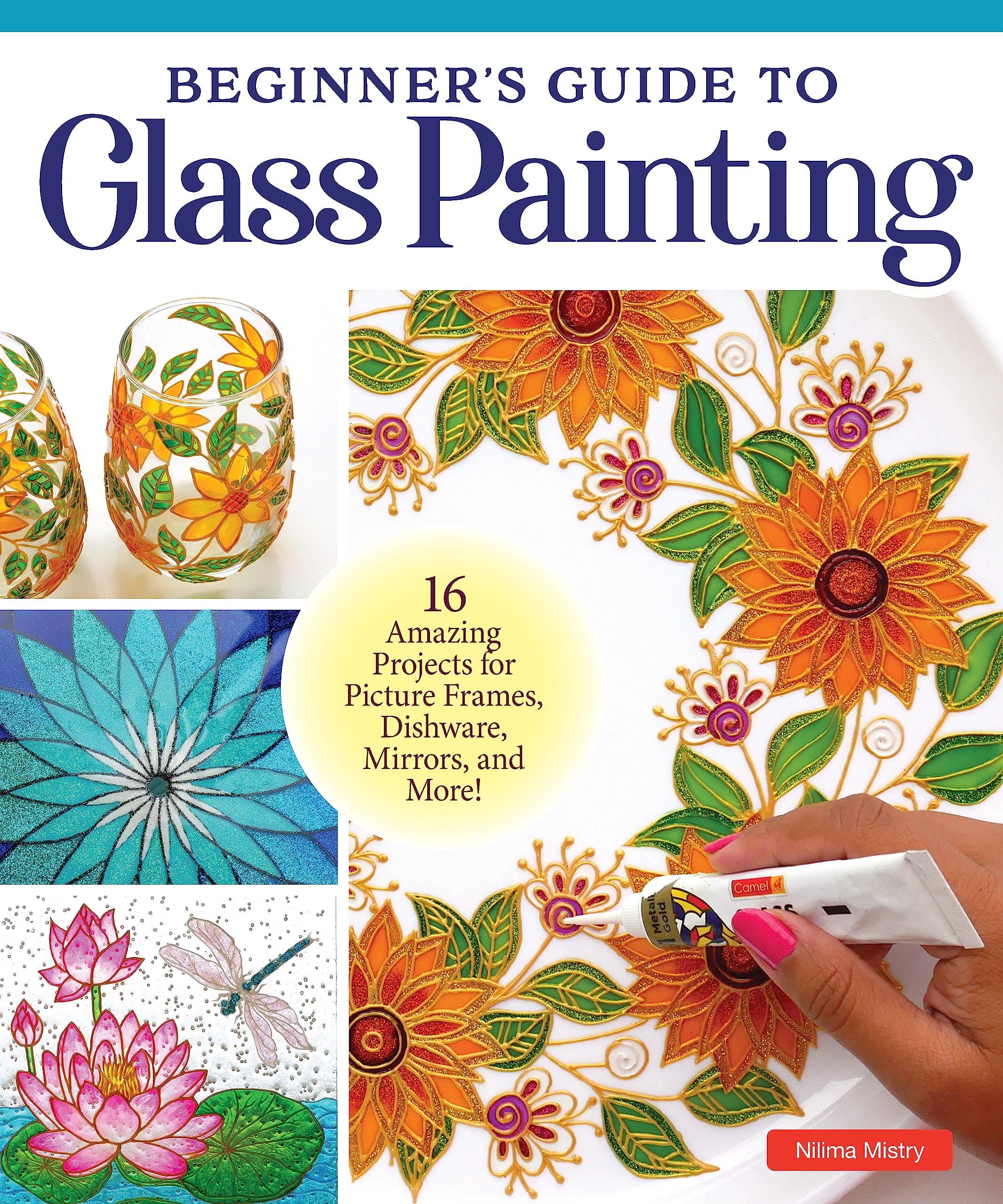 Beginner's Guide to Glass Painting: 16 Amazing Projects for Picture Frames, Dishware, Mirrors, and More! (Fox Chapel Publishing),New
