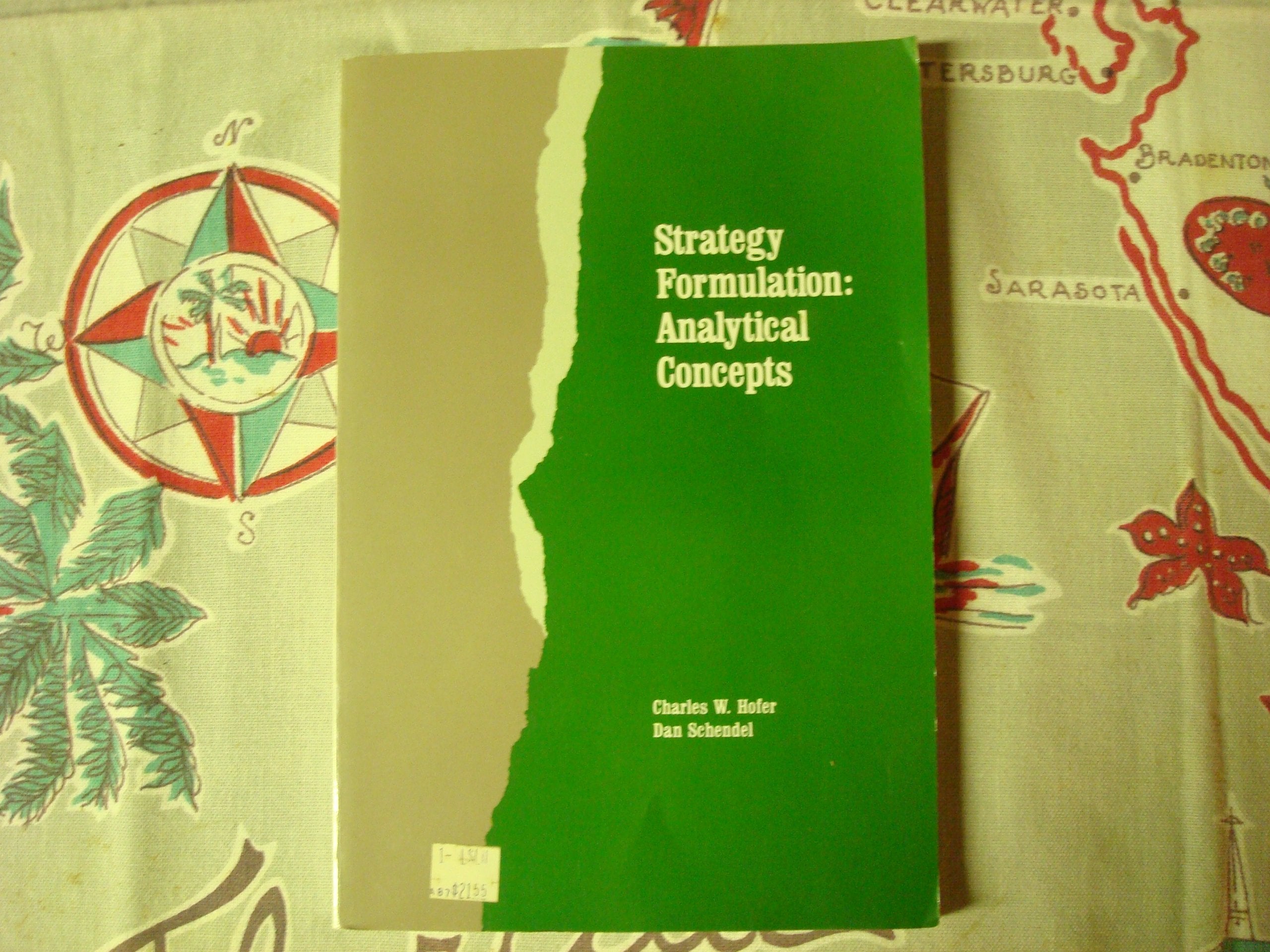 Strategy Formulation: Analytical Concepts (The West Series in Business Policy and Planning),Used