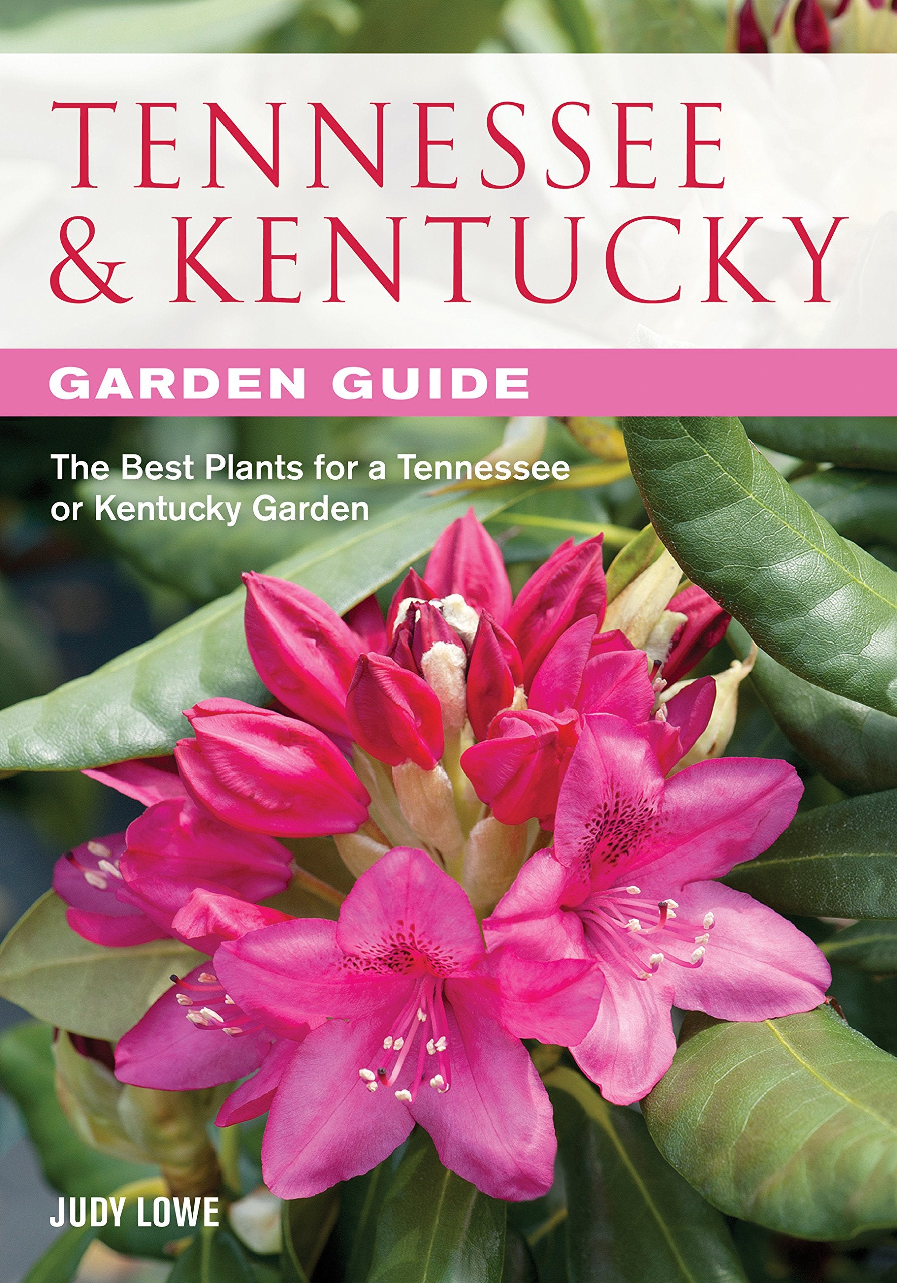 Tennessee & Kentucky Garden Guide: The Best Plants For A Tennessee Or Kentucky Garden (Garden Guides)