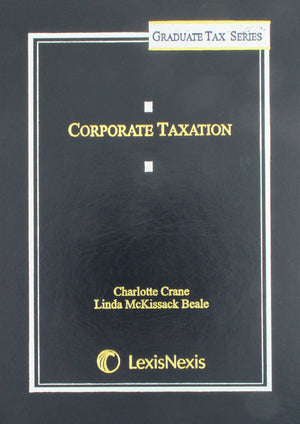 Corporate Taxation (2012) (Lexisnexis Graduate Tax),New