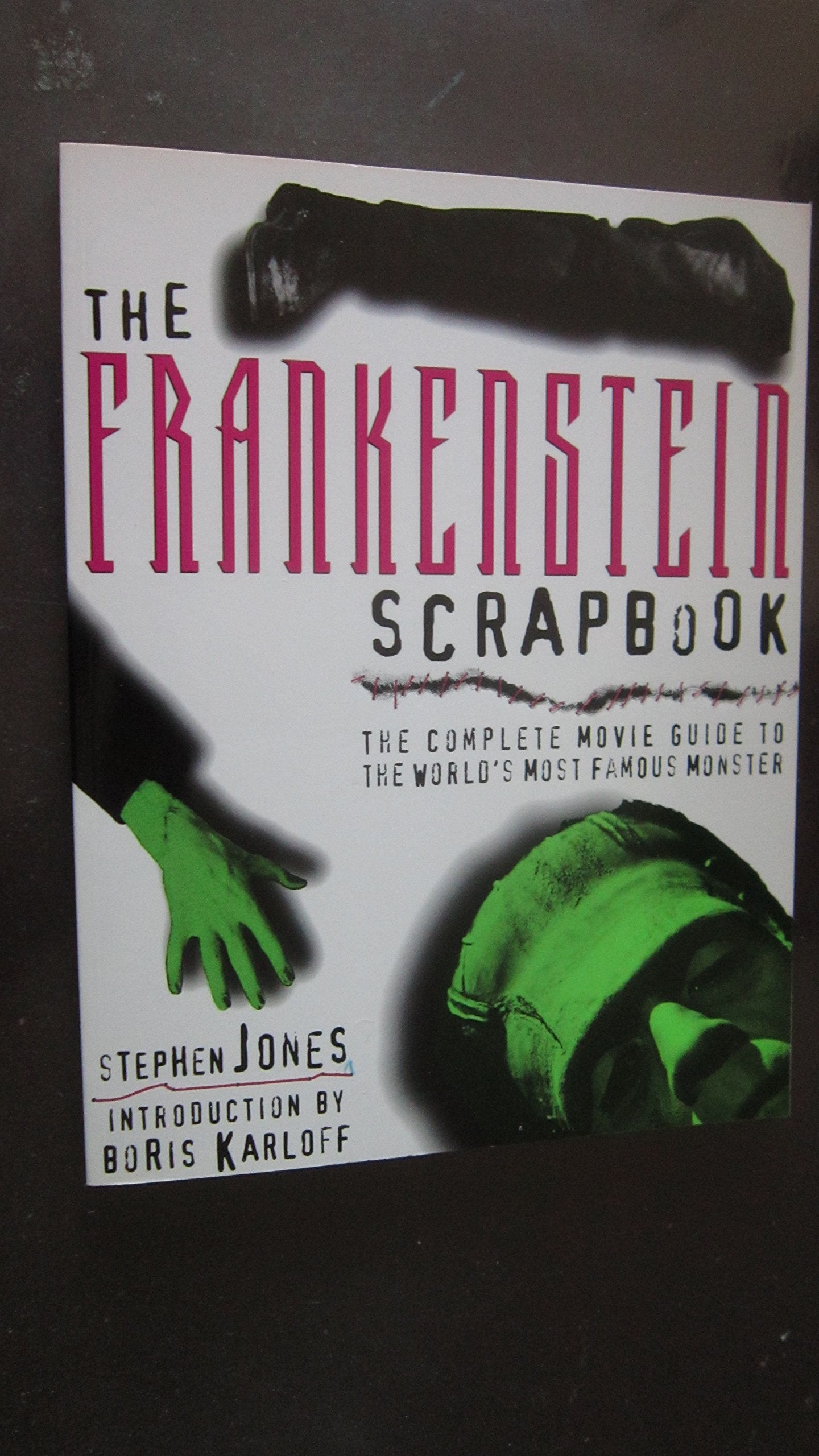 The Frankenstein Scrapbook: The Complete Movie Guide to the World's Most Famous Monster,Used
