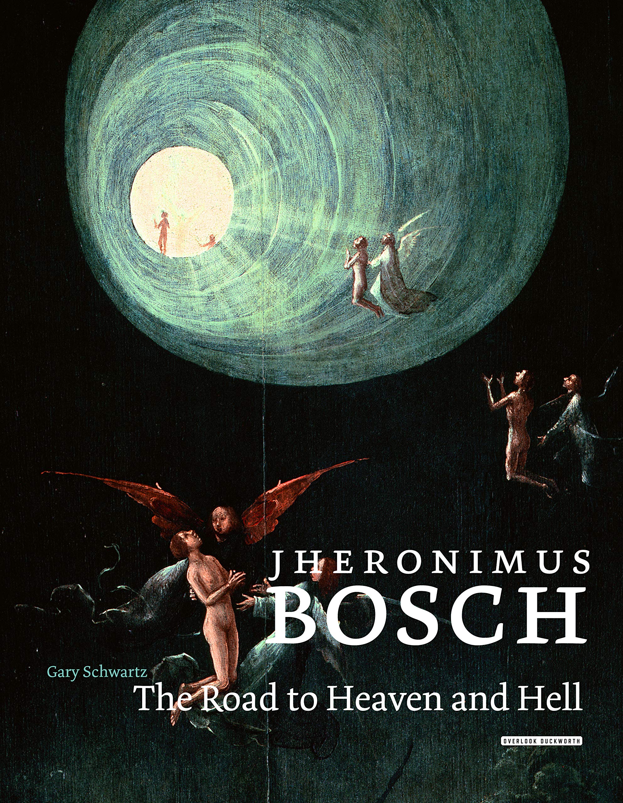 Jheronimus Bosch: The Road To Heaven And Hell