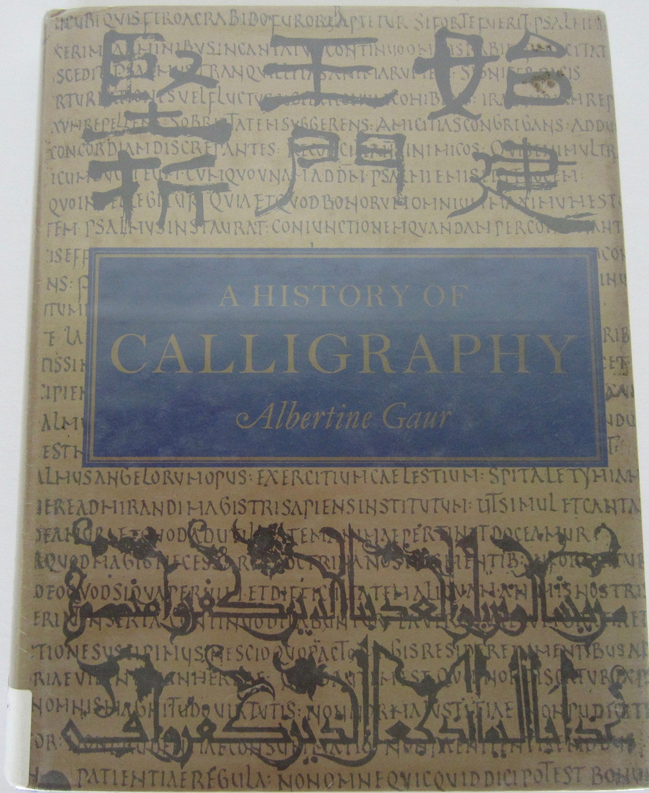 A History of Calligraphy,New