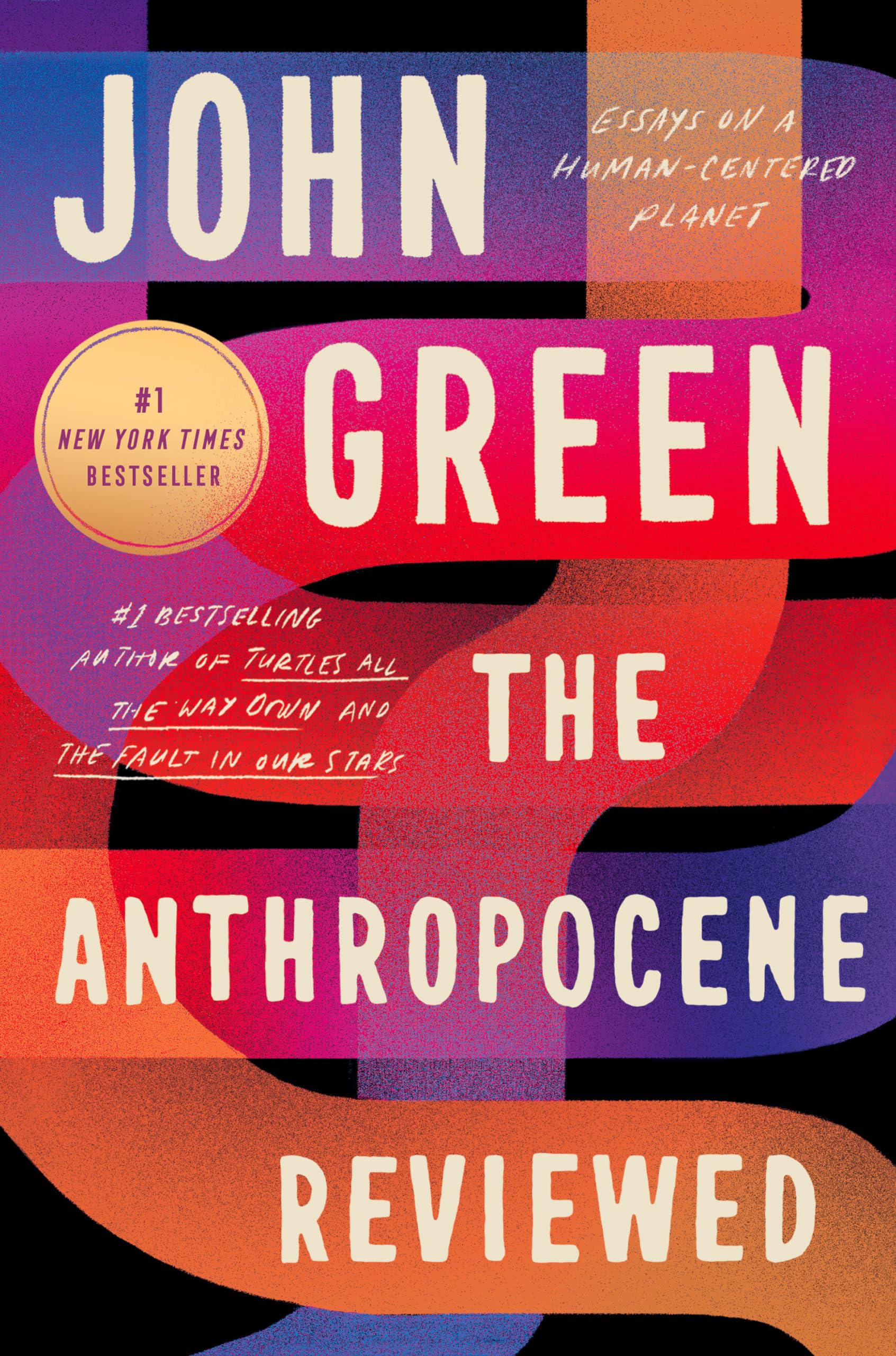 The Anthropocene Reviewed: Essays on a HumanCentered Planet