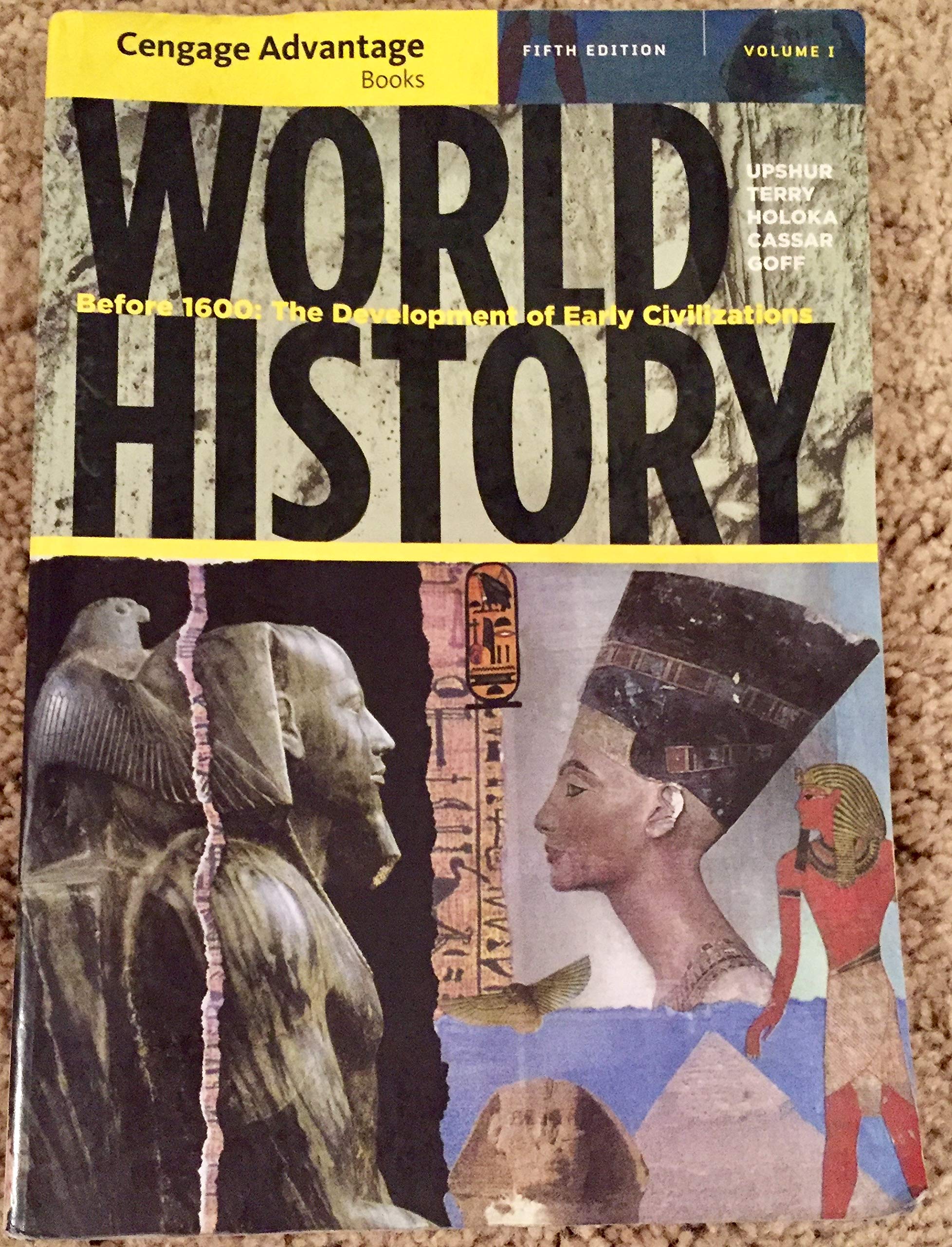 Cengage Advantage Books: World History: Before 1600: The Development of Early Civilization, Volume I,New
