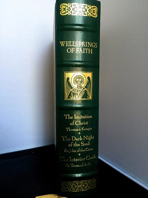 Wellsprings of Faith: The Imitation of Christ / The Dark Night of the Soul / The Interior Castle,New