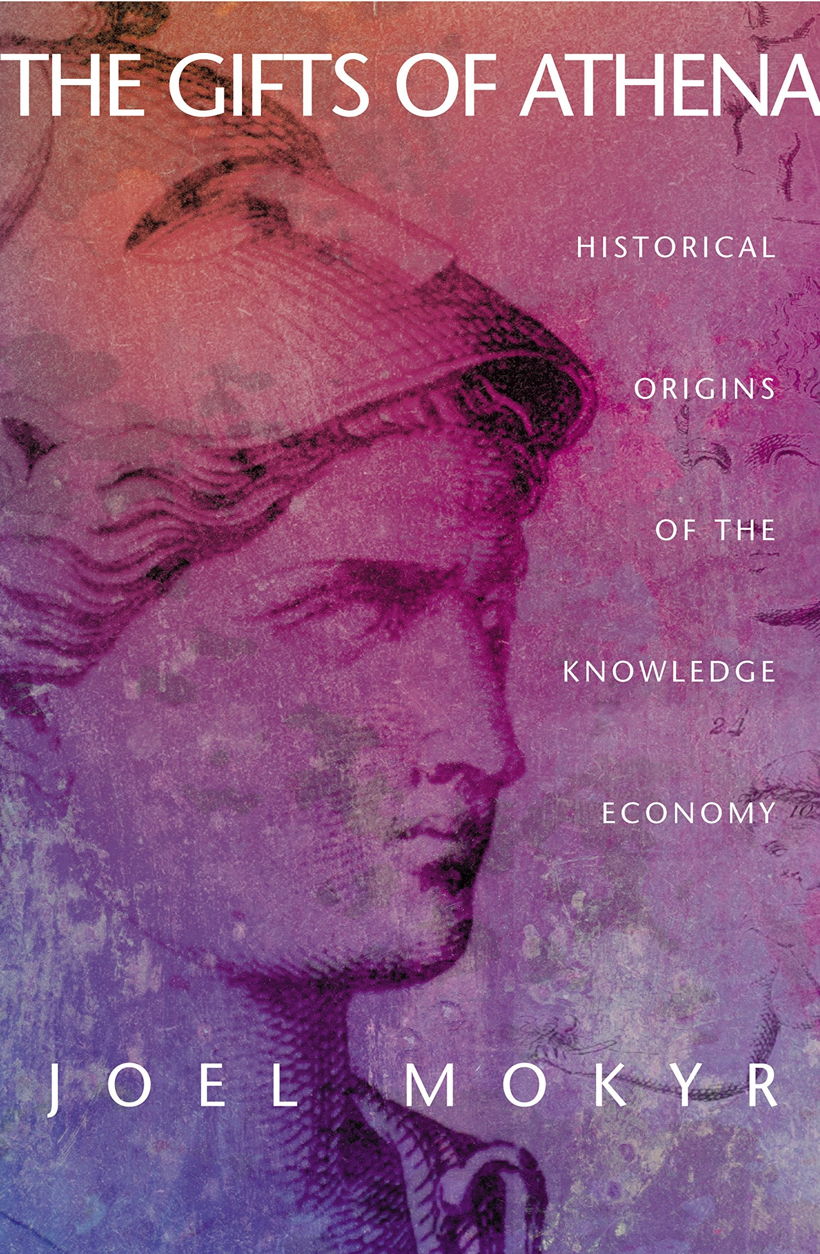 The Gifts Of Athena: Historical Origins Of The Knowledge Economy,Used