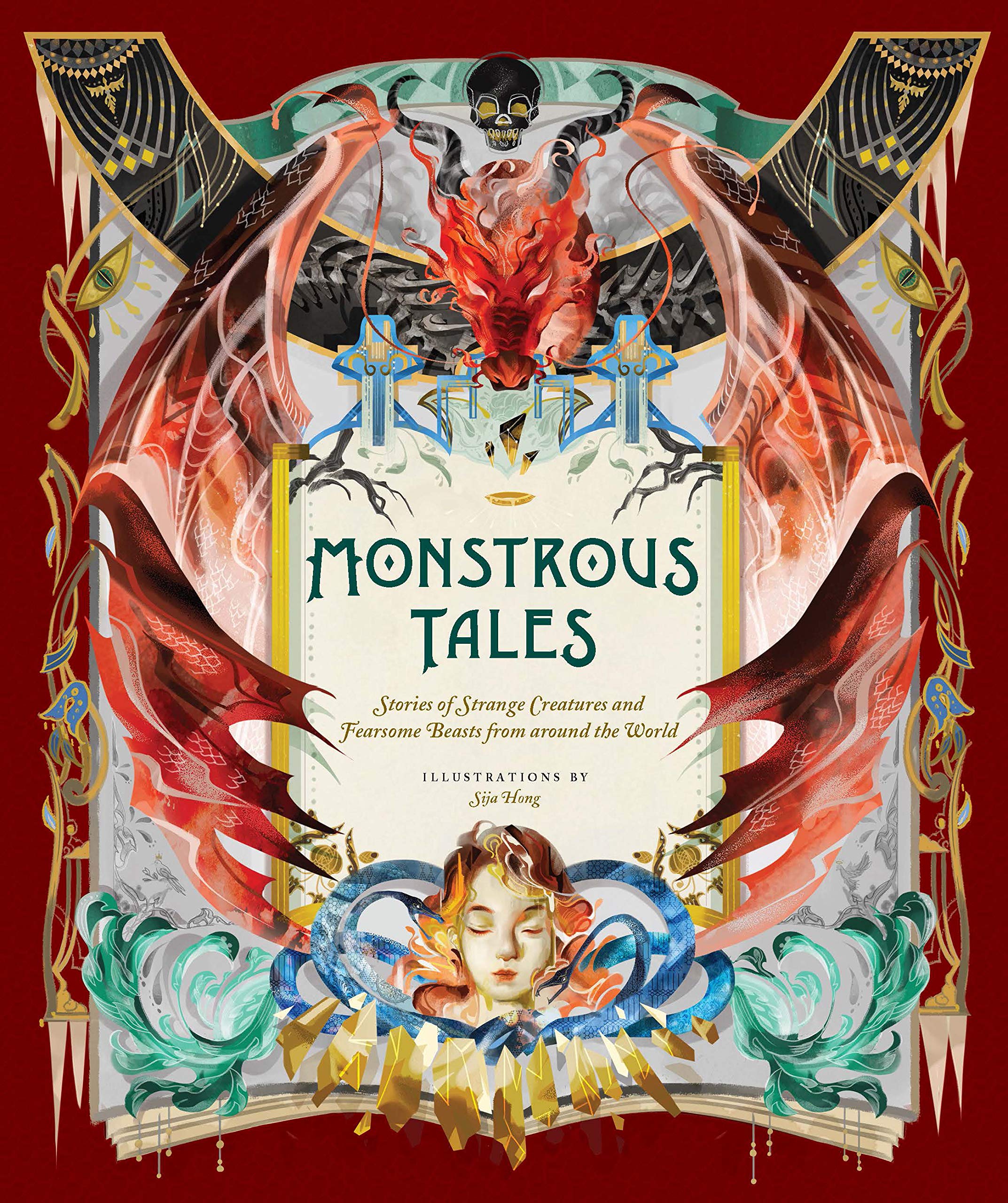 Monstrous Tales: Stories Of Strange Creatures And Fearsome Beasts From Around The World