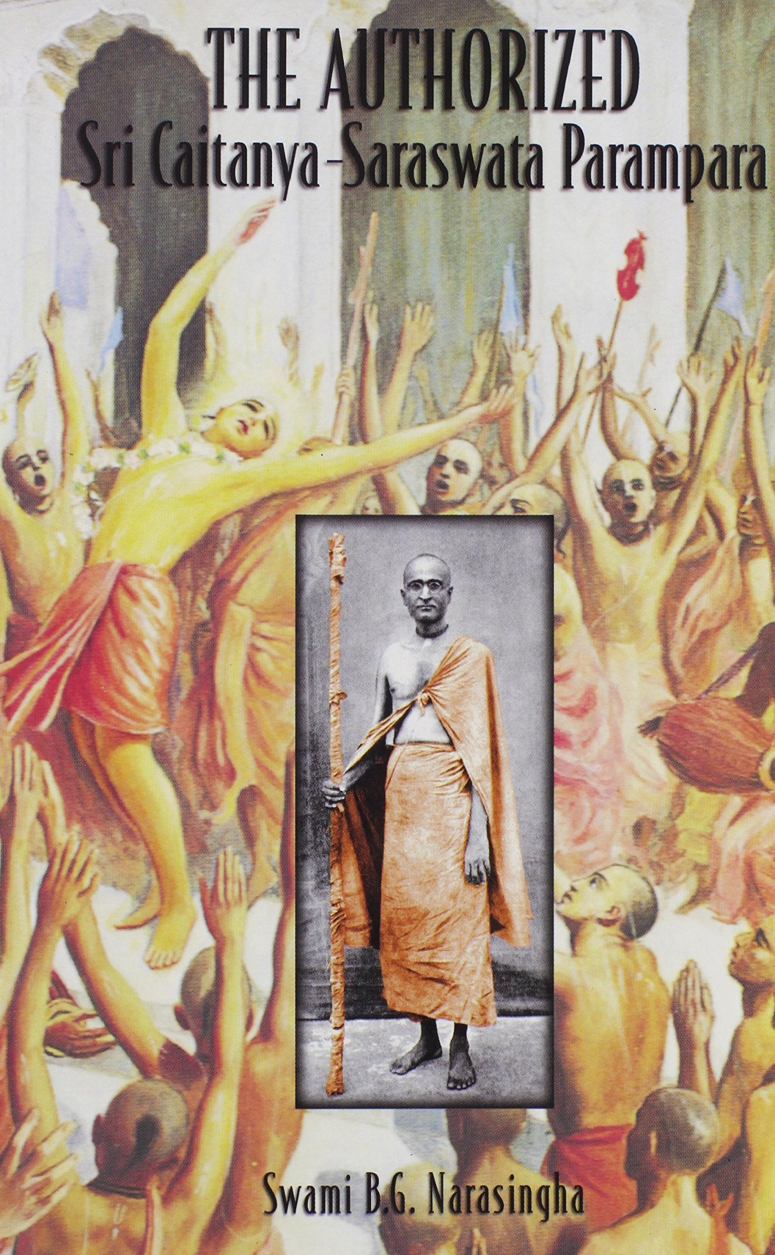 The Authorized Sri CaitanyaSaraswanta Parampara,Used