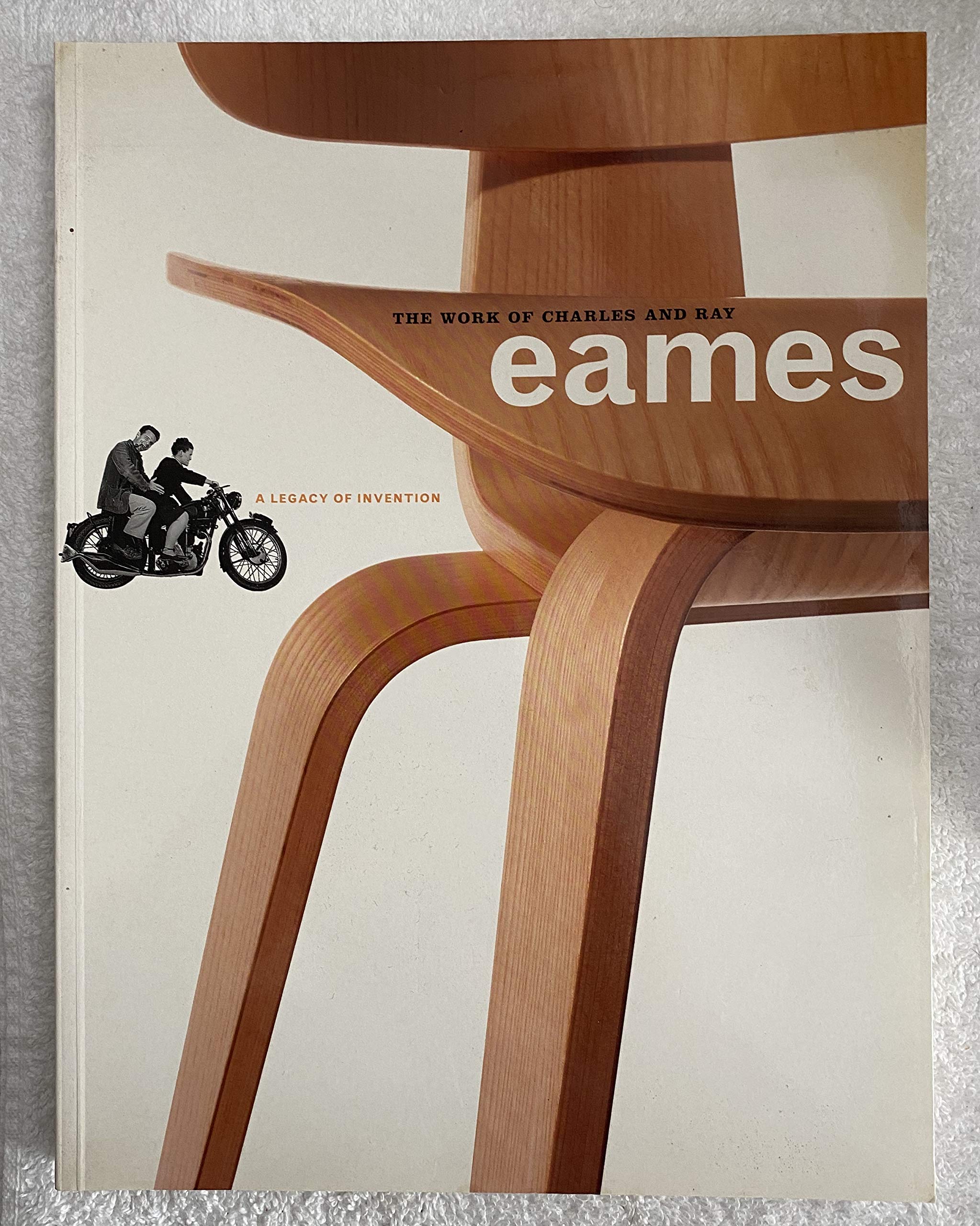 The Work Of Charles And Ray Eames: A Legacy Of Invention,Used