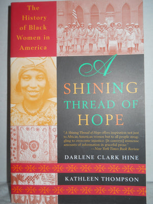 A Shining Thread of Hope: The History of Black Women in America,Used
