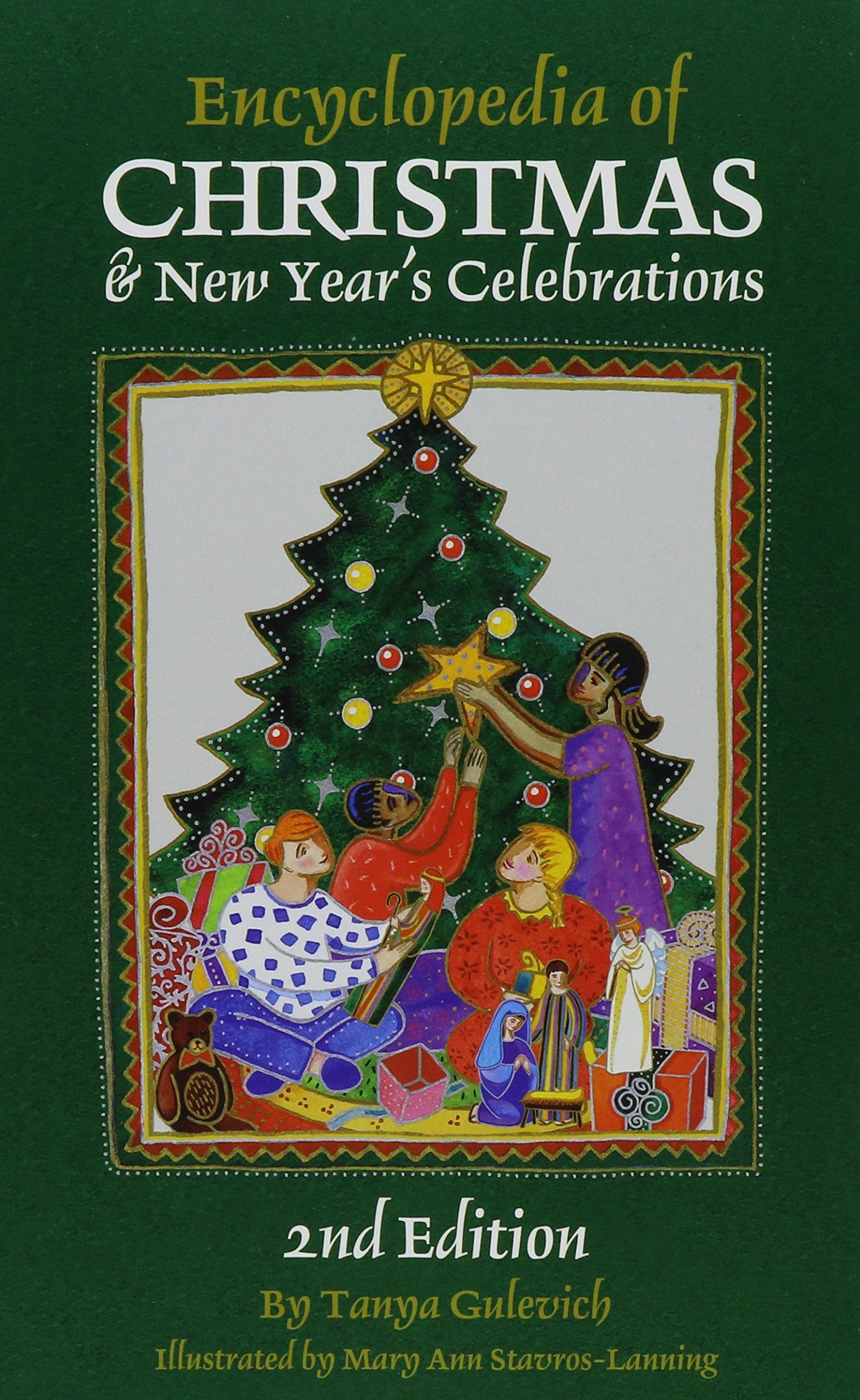 Encyclopedia of Christmas & New Year's Celebrations: Over 240 Alphabetically Arranged Entries Covering Christmas, New Year'S, an,New