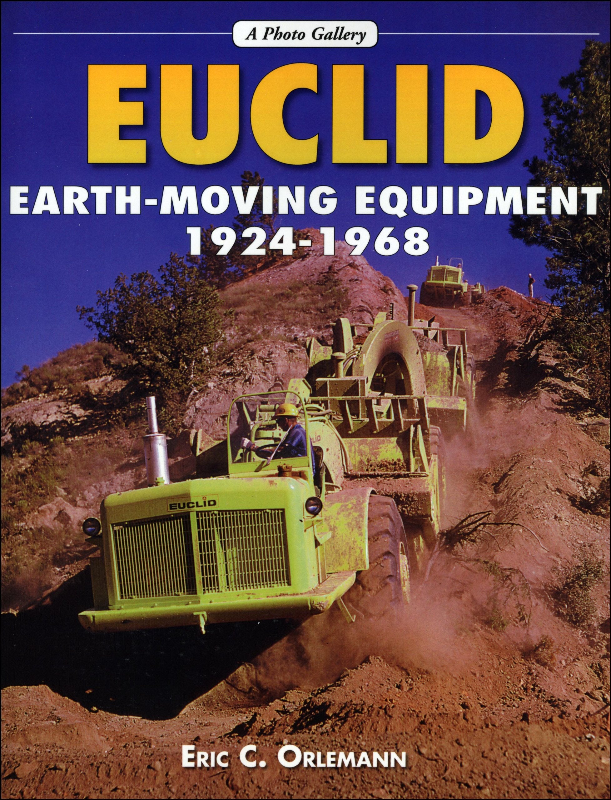 Euclid Earthmoving Equipment: 19241968 (A Photo Gallery),Used