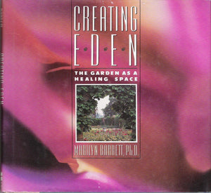 Creating Eden: The Garden As a Healing Space,Used