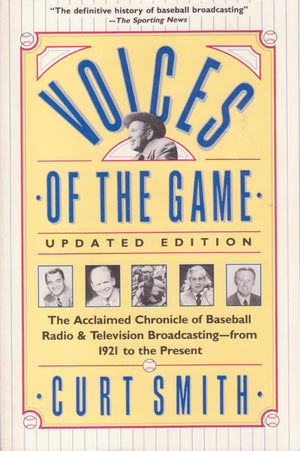 Voices of the Game: The Acclaimed Chronicle of Baseball Radio and Television Broadcasting  from 1921 to the Present,Used