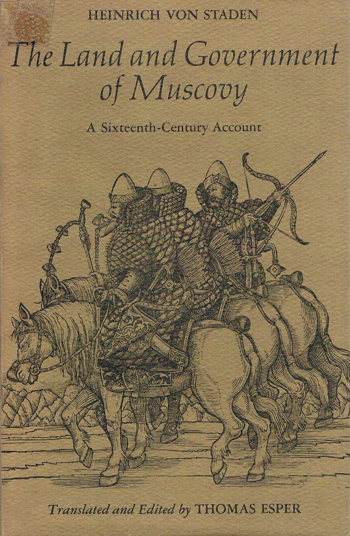 The Land and Government of Muscovy: Sixteenth Century Account,New