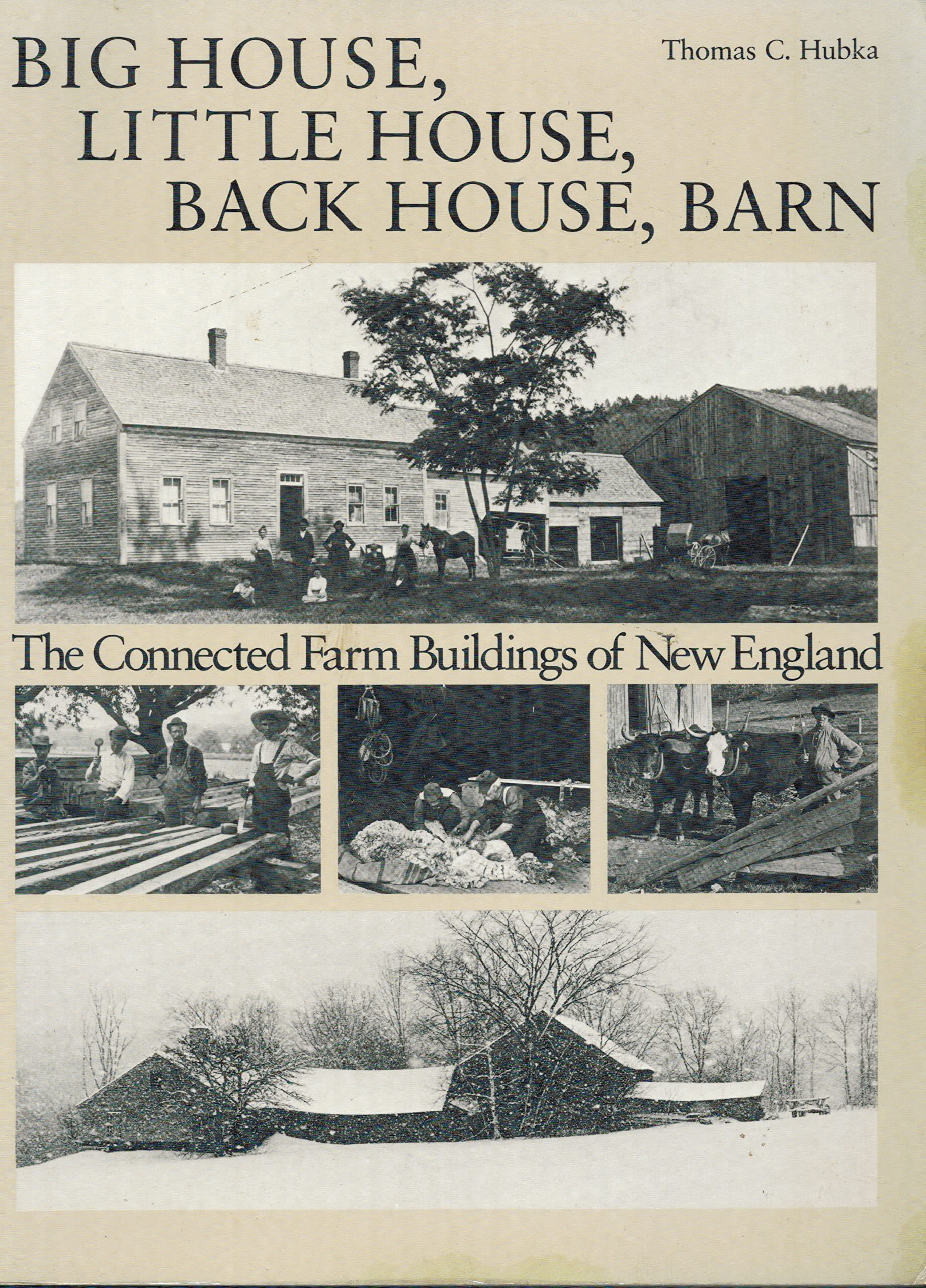 Big House, Little House, Back House, Barn: The Connected Farm Buildings Of New England,Used