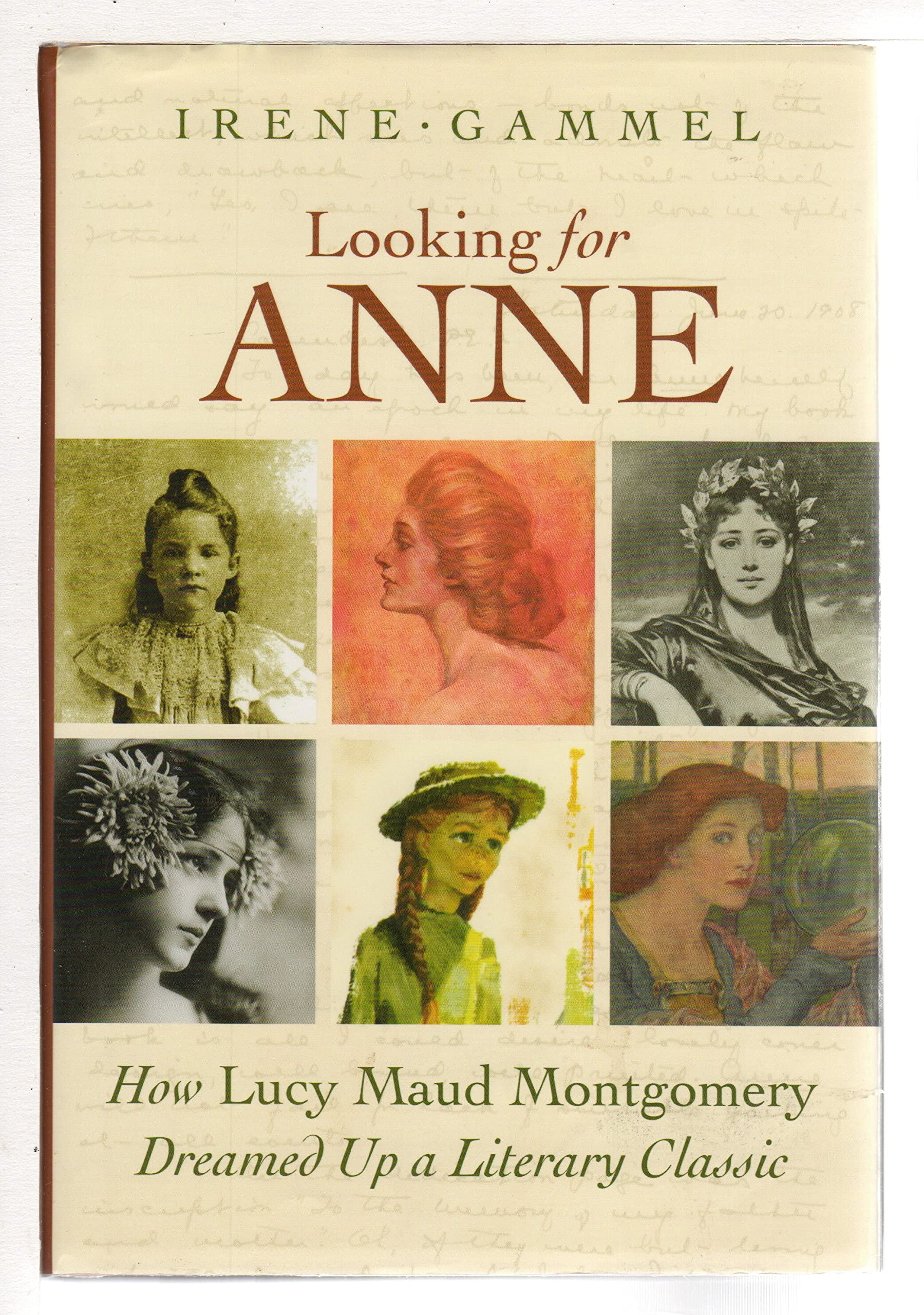Looking For Anne: How Lucy Maud Montgomery Dreamed Up a Literary Classic,Used