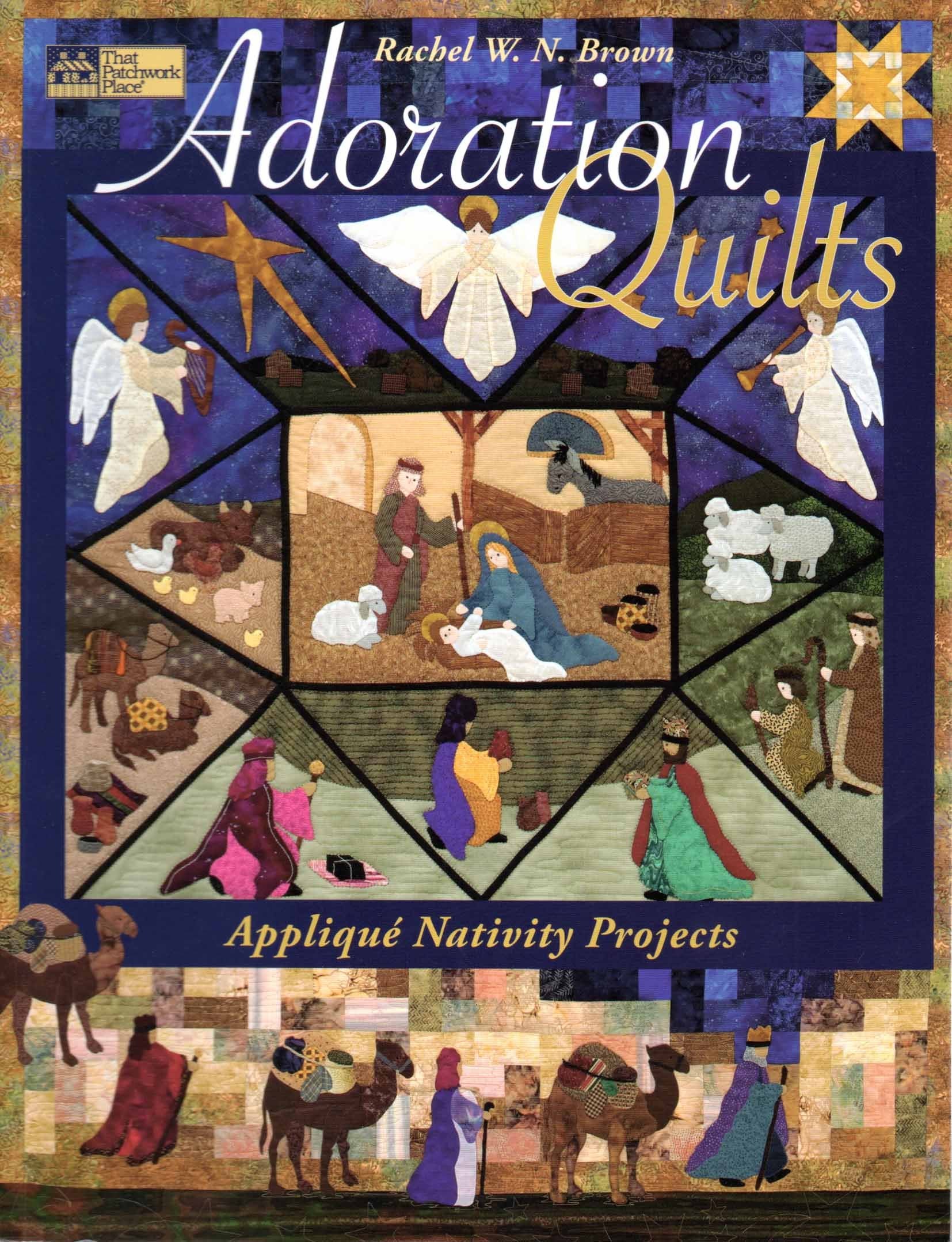 Adoration Quilts: Applique Nativity Projects (That Patchwork Place),New