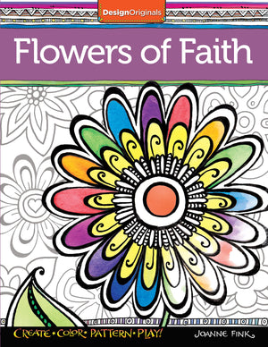 Flowers of Faith Coloring Book: Create, Color, Pattern, Play! (Design Originals) 32 Inspiring Designs with Faithful and Affirmin,Used