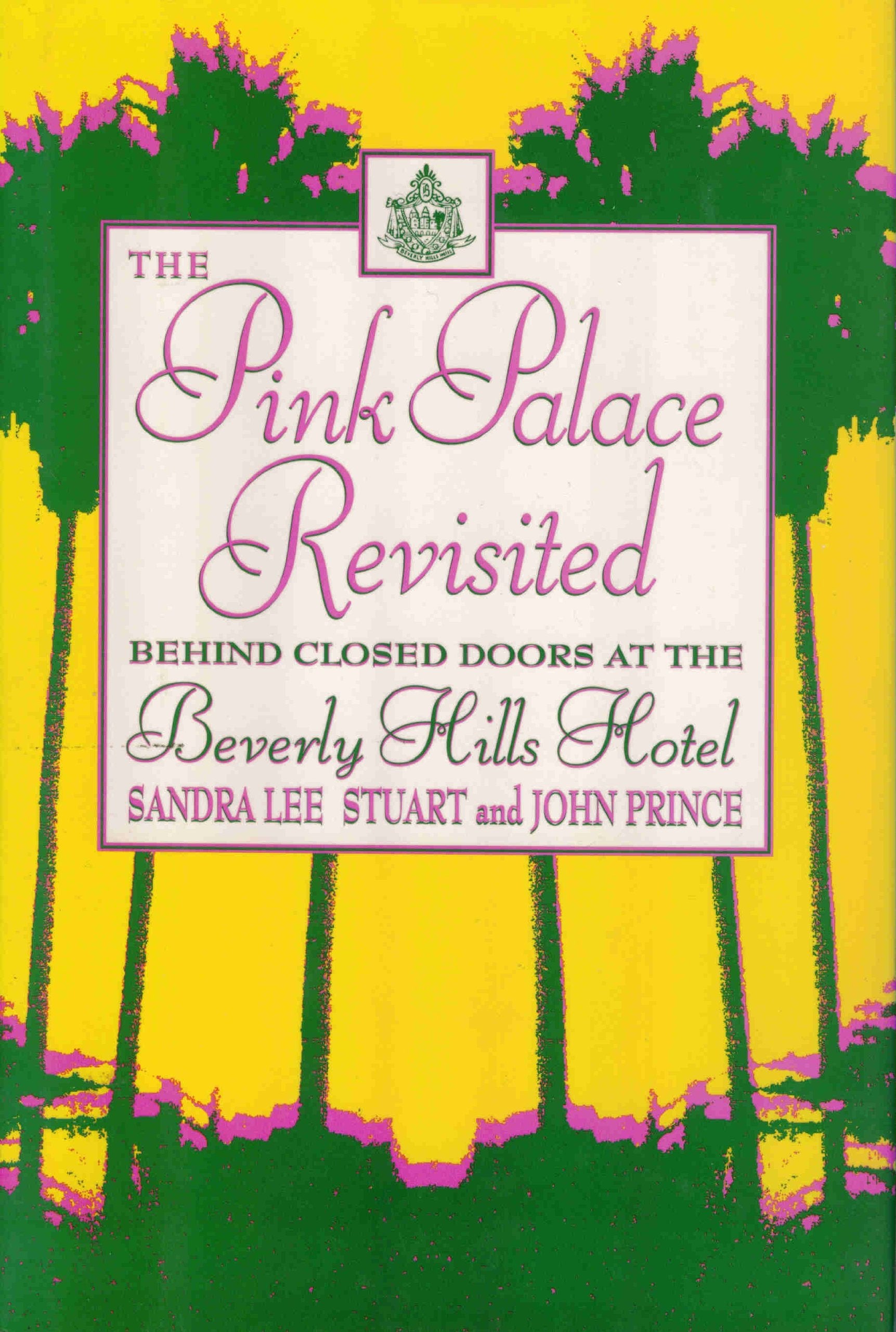 The Pink Palace Revisited: Behind Closed Doors At The Beverly Hills Hotel,New